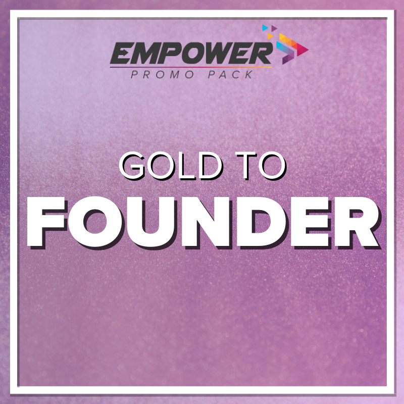 Gold to Founder Empower