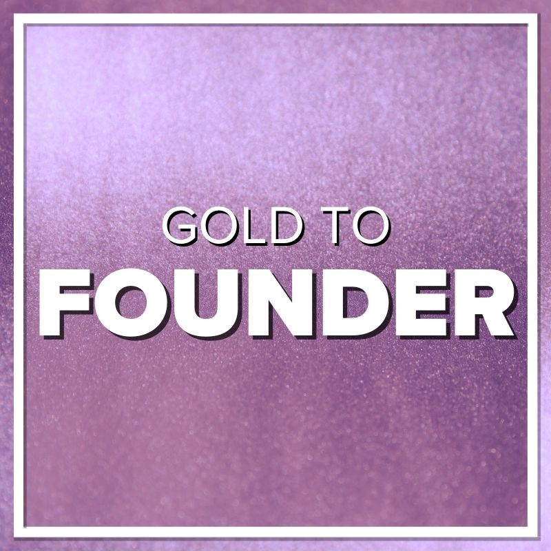 Gold to Founder