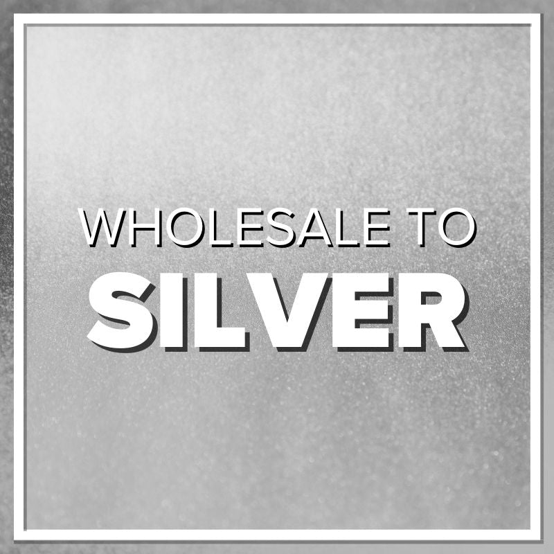 Wholesale to Silver